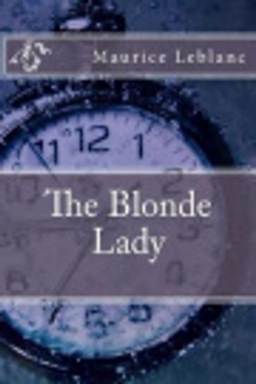 Cover Art for 9781547187584, The Blonde Lady by Createspace Independent Publishing Platform