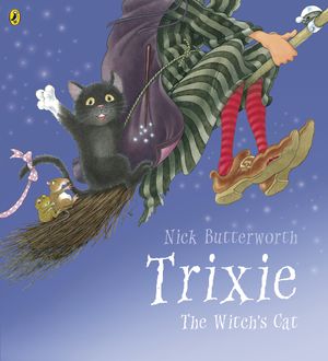 Cover Art for 9780141326801, Trixie by Nick Butterworth