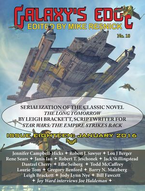Cover Art for 9781612422961, Galaxy's Edge Magazine: Issue 18, January 2016 - Featuring Leigh Bracket (scriptwriter for Star Wars: The Empire Strikes Back) by Robert J. Sawyer