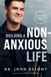 Cover Art for 9798887820019, Building a Non-Anxious Life by Delony, Dr John