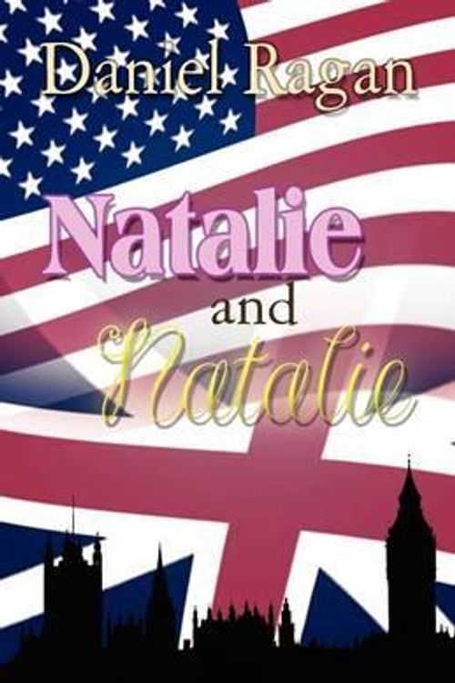Cover Art for 9781462683192, Natalie and Natalie by Daniel Ragan
