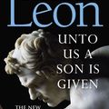 Cover Art for 9781787463196, Unto Us a Son Is Given by Donna Leon