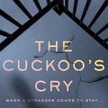 Cover Art for 9781460760499, The Cuckoo's Cry by Caroline Overington