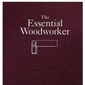 Cover Art for 9780578060446, The Essential Woodworker by Robert Wearing