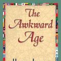 Cover Art for 9781421828176, The Awkward Age by Henry James, Jr.
