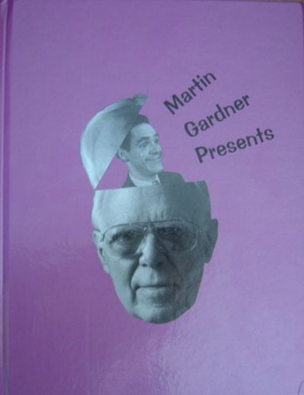 Cover Art for 9780991722754, Martin Gardner presents by Martin Gardner
