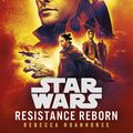 Cover Art for 9781473564596, Star Wars: Resistance Reborn by Rebecca Roanhorse