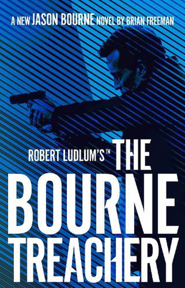 Cover Art for 9781789546583, Bourne Treachery by Brian Freeman, Robert Ludlum