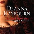 Cover Art for 9780778327653, The Dead Travel Fast by Deanna Raybourn