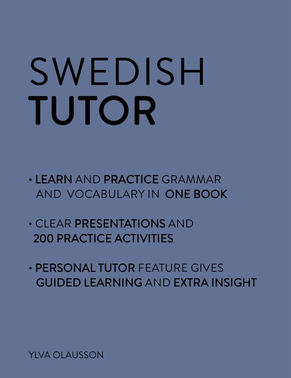 Cover Art for 9781473604414, Swedish Tutor: Grammar and Vocabulary Workbook (Learn Swedish with Teach Yourself): Advanced beginner to upper intermediate course by Ylva Olausson