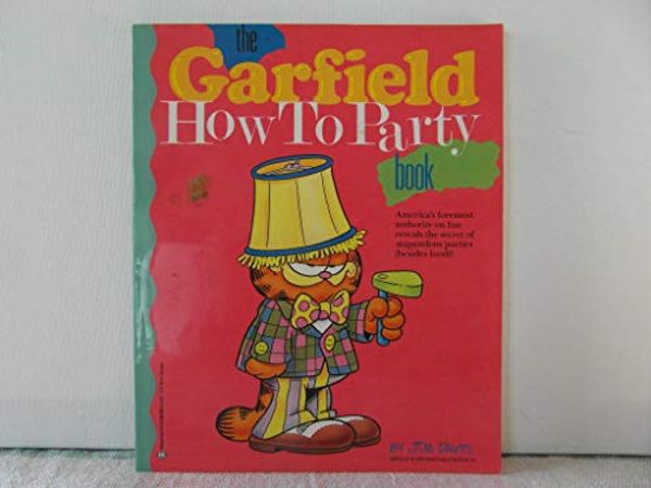 Cover Art for 9780345357243, Garfield How To Party Book by Jim Davis