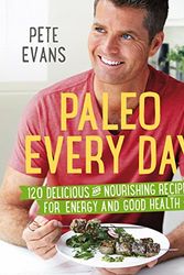 Cover Art for 9781447287483, Paleo Every Day by Pete Evans