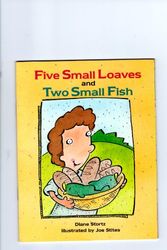 Cover Art for 9780874039535, Five Small Loaves and Two Small Fish by Diane M. Stortz
