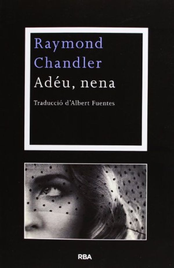 Cover Art for 9788482646077, Adéu, nena by Raymond Chandler