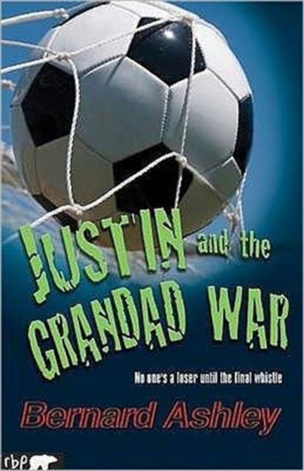 Cover Art for 9781857144031, Justin and the Grandad War by Bernard Ashley