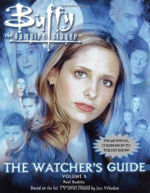 Cover Art for 9780689869846, Buffy Vampire Slayer Watchers by Paul Ruditis, Christopher Golden, Nancy Holder, Keith R. a. DeCandido
