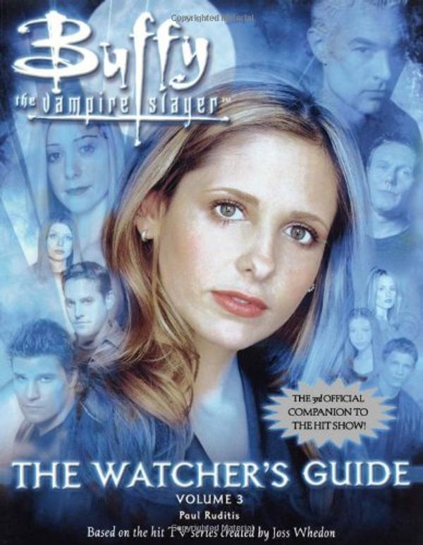 Cover Art for 9780689869846, Buffy Vampire Slayer Watchers by Paul Ruditis, Christopher Golden, Nancy Holder, Keith R. a. DeCandido