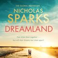 Cover Art for 9781405552585, Dreamland by Nicholas Sparks