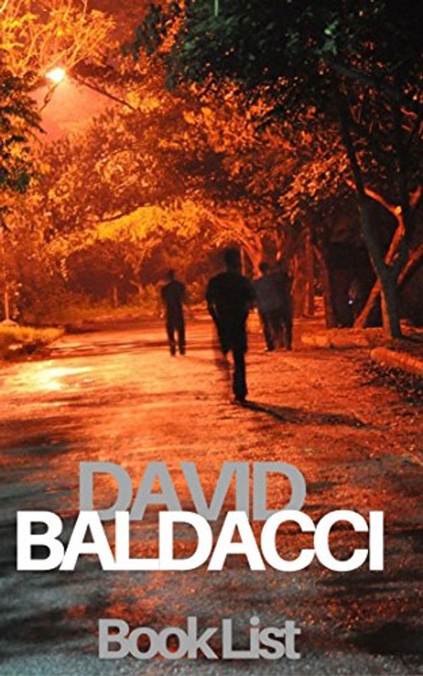 Cover Art for B01N9C4ITA, The Book List: David Baldacci: The David Baldacci Reading List and Series List (The Librarian 4) by The Librarian