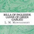 Cover Art for 9781484890844, Rilla of Ingleside (Anne of Green Gables) by L. M. Montgomery