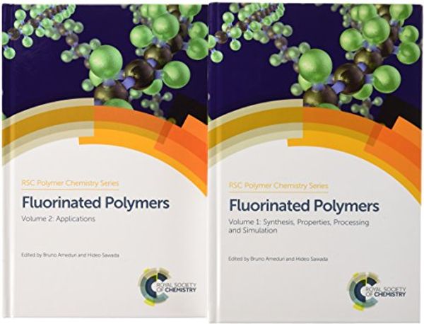 Cover Art for 9781782629177, Fluorinated Polymers: Complete Set (RSC Polymer Chemistry Series) by Bruno Ameduri, Hideo Sawada, Toshio Masuda, Ben Zhong Tang