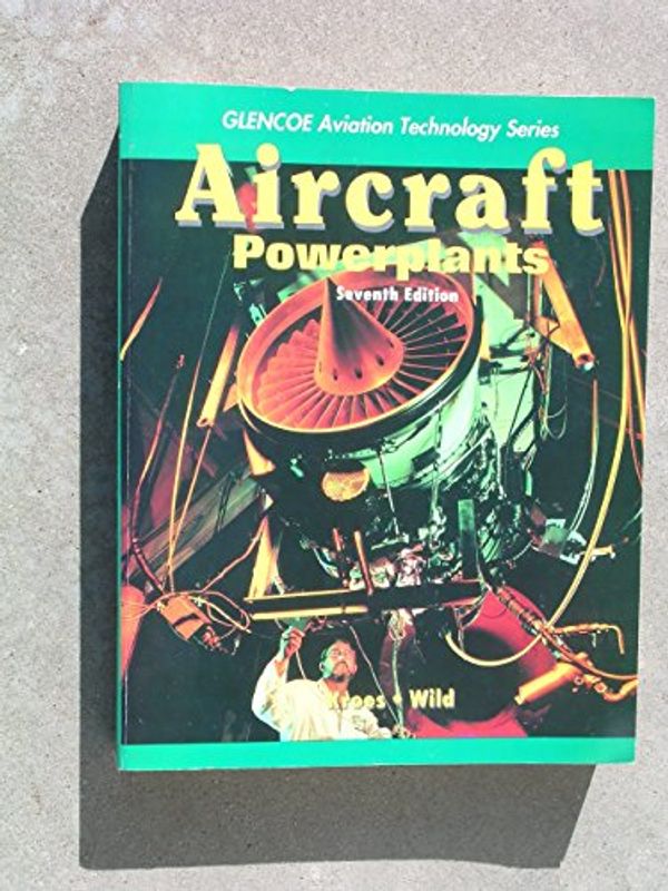 Cover Art for 9780028018744, Aircraft Powerplants by Michael Kroes, Thomas Wild