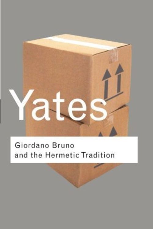 Cover Art for B01FGN2WJW, Giordano Bruno and the Hermetic Tradition (Routledge Classics) by Frances Yates(2002-04-11) by Frances Yates