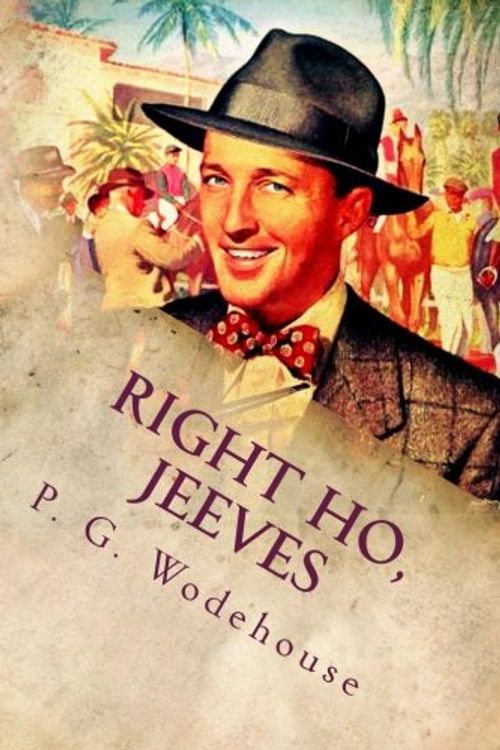 Cover Art for 9781540785275, Right Ho, Jeeves by P. G. Wodehouse