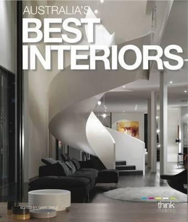 Cover Art for 9780987135636, Australia's Best Interiors by Gary Takle