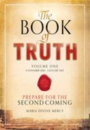 Cover Art for 9781909448001, The Book of Truth: Volume one by Maria Divine Mercy