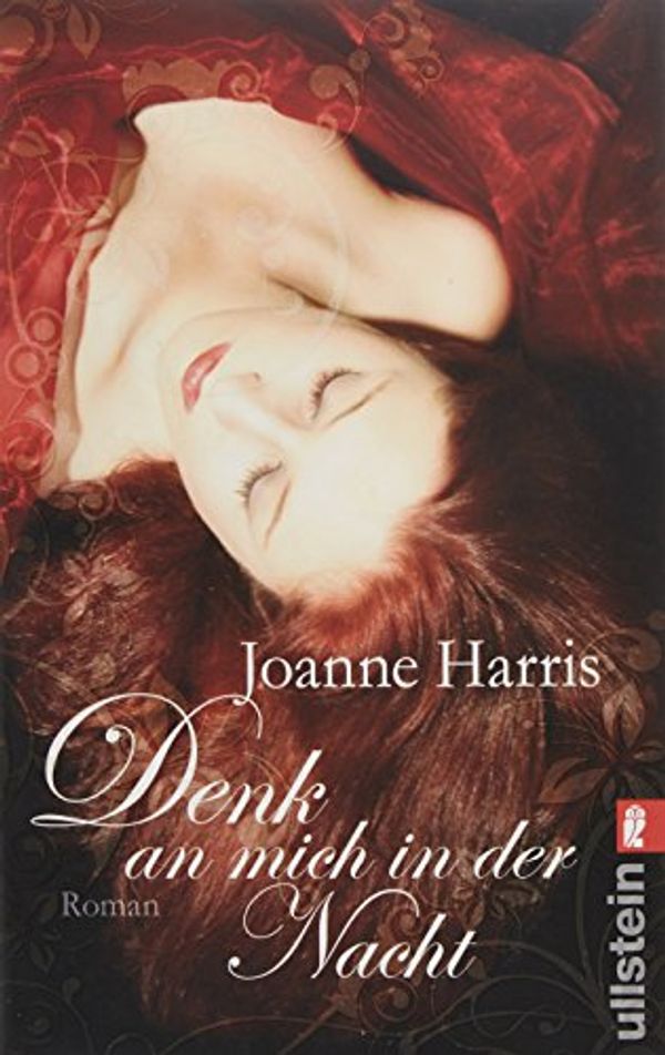 Cover Art for 9783548282800, Denk an mich in der Nacht by Joanne Harris
