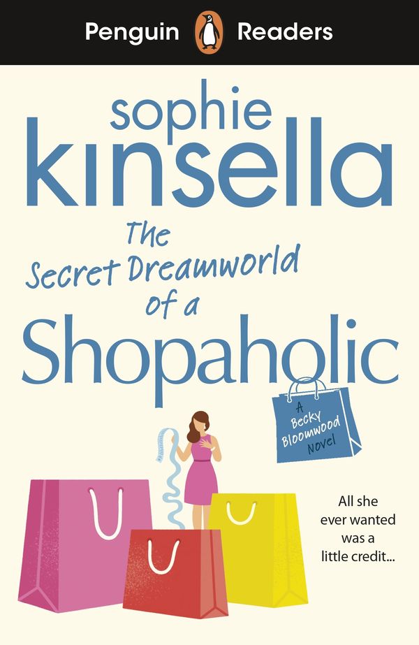 Cover Art for 9780241493120, Penguin Readers Level 3: The Secret Dreamworld Of A Shopaholic (ELT Graded Reader) by Sophie Kinsella