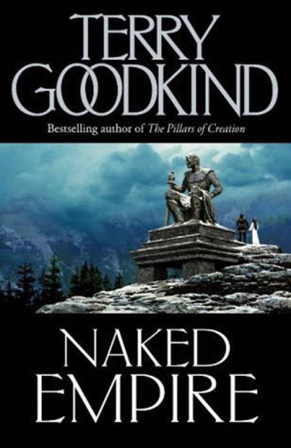 Cover Art for 9780007145577, Naked Empire: No. 1 by Terry Goodkind