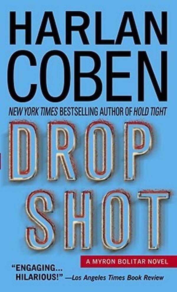 Cover Art for 9780440220459, Drop Shot: A Myron Bolitar Novel by Harlan Coben