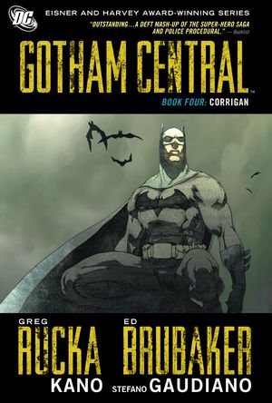 Cover Art for 9781401231941, Gotham Central Book 4: Corrigan by Greg Rucka, Ed Brubaker