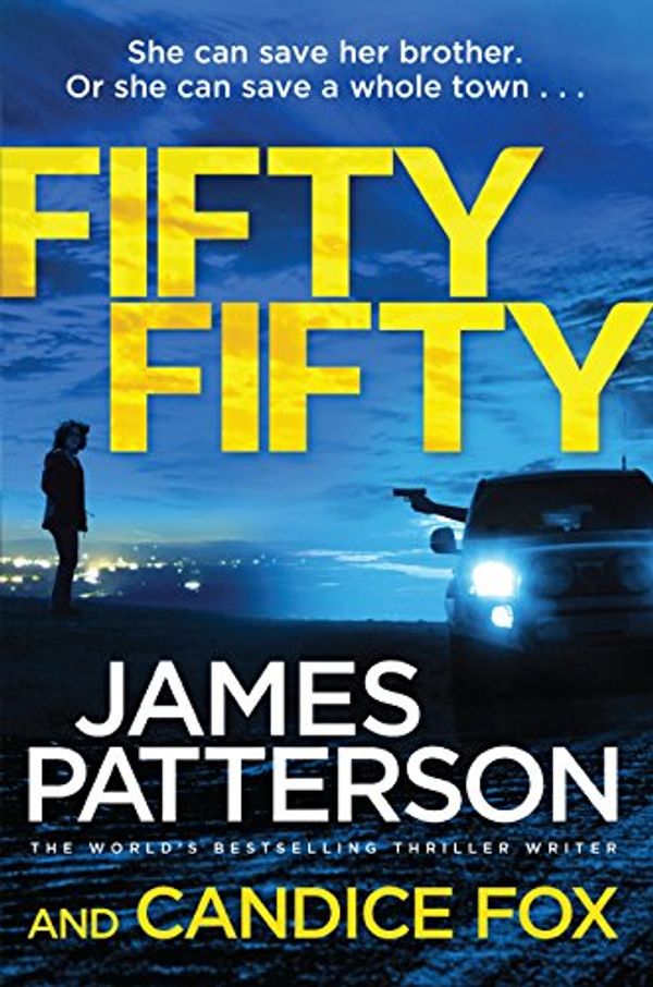 Cover Art for B071NBCVRP, Fifty Fifty: (Harriet Blue 2) by James Patterson, Candice Fox