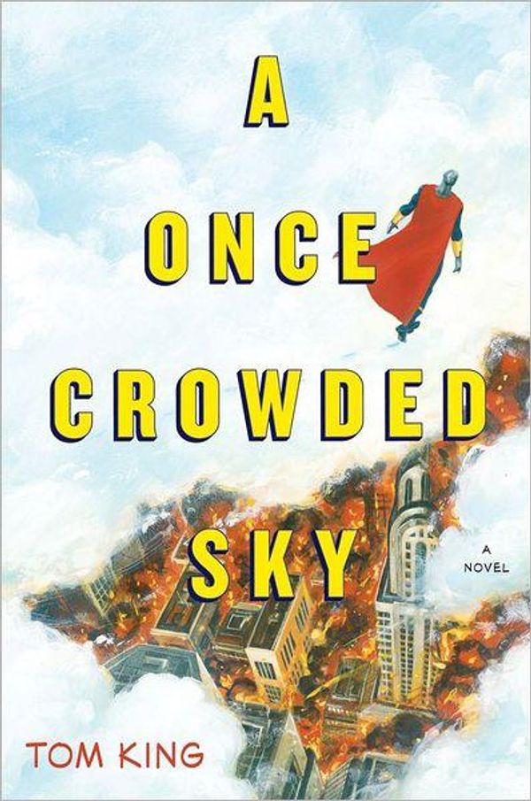 Cover Art for 9781451652000, A Once Crowded Sky by Tom King