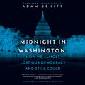 Cover Art for 9780593508619, Midnight in Washington by Adam Schiff