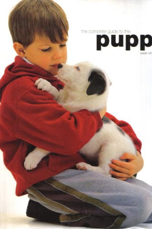 Cover Art for 9780760723173, The Complete Guide to the Puppy by Sarah Whitehead