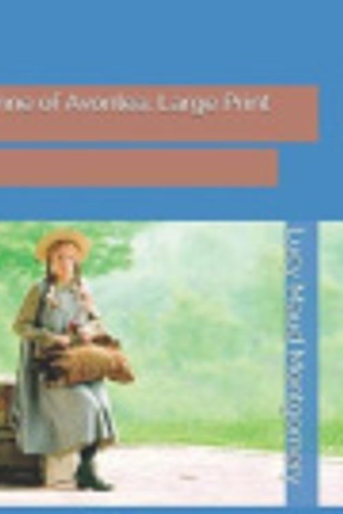 Cover Art for 9781090191328, Anne of Avonlea: Large Print by Lucy Maud Montgomery