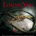 Cover Art for B002RI945K, Losing You by Nicci French
