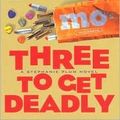 Cover Art for B004NXWKRQ, Three to Get Deadly 1st (first) edition Text Only by Janet Evanovich