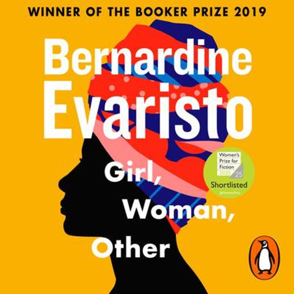 Cover Art for 9780241987728, Girl, Woman, Other: WINNER OF THE BOOKER PRIZE 2019 by Bernardine Evaristo