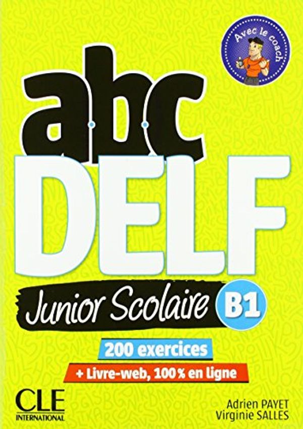 Cover Art for 9783125300149, abc Delf Junior B1. Nouvelle édition. Schülerbuch + DVD + Digital by Adrien Payet, Virginie Salles
