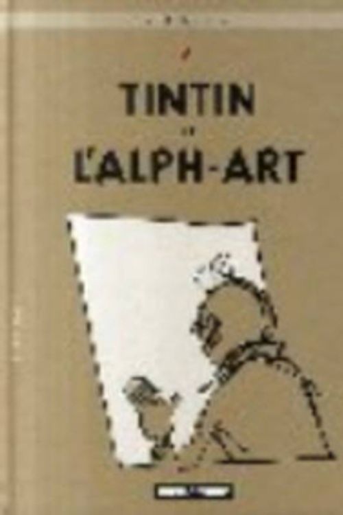 Cover Art for 9782203007680, Tintin et L'Alph-Art by Herge