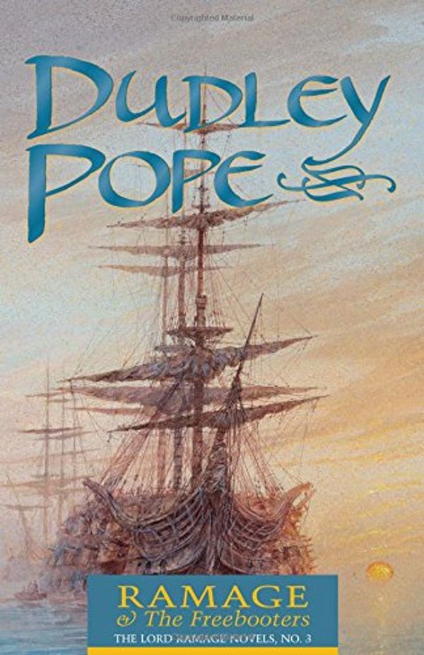Cover Art for 9780935526783, Ramage and the Freebooters by Dudley Pope