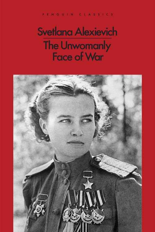 Cover Art for 9780141983523, The Unwomanly Face of War by Svetlana Alexievich