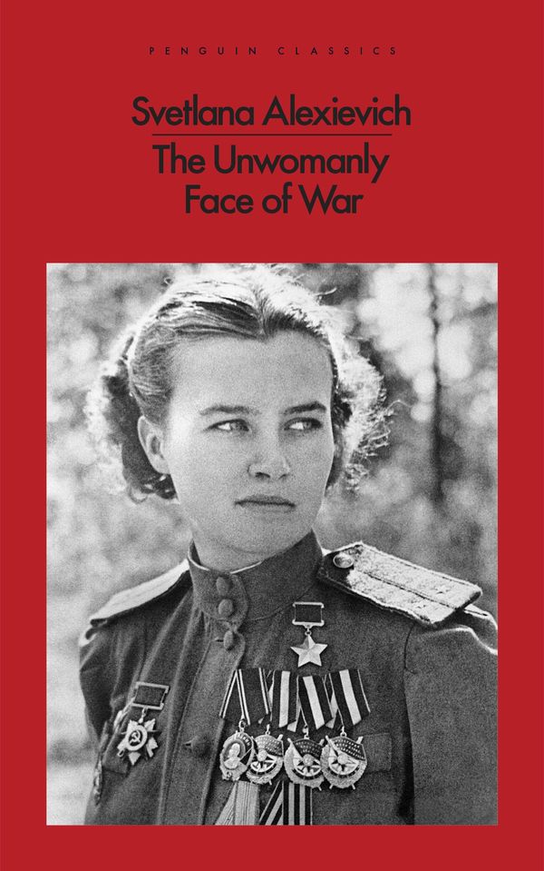 Cover Art for 9780141983523, The Unwomanly Face of War by Svetlana Alexievich