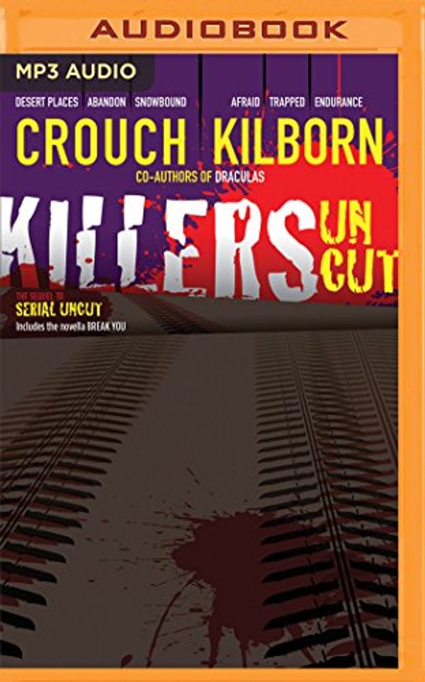 Cover Art for 9781531884574, Killers Uncut by Blake Crouch