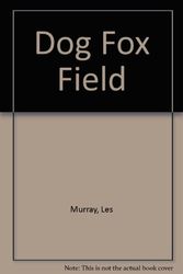 Cover Art for 9780207168932, Dog Fox Field by Les A Murray